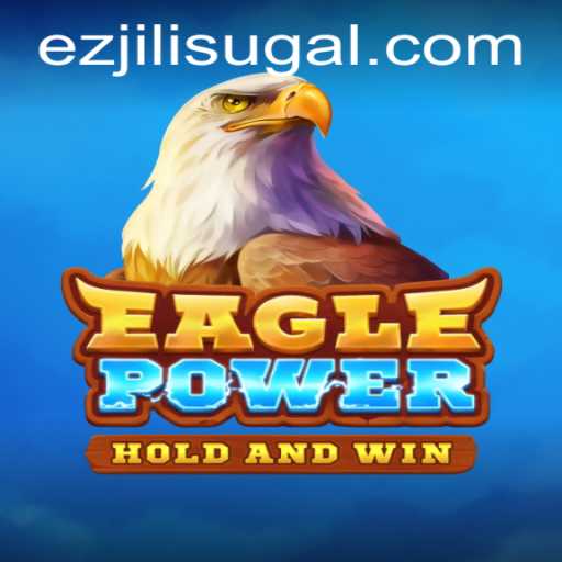 EaglePower: Delving into the World of Ezjili