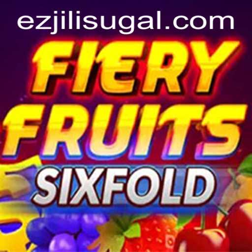 Exploring the World of FieryFruitsSixFold with Ezjili: A Modern Gaming Sensation
