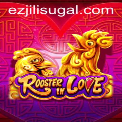 Discovering RoosterInLove: A New Era in Gaming with Ezjili